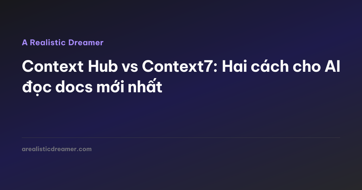Context Hub vs Context7: Hai cách cho AI đọc docs mới nhất — A ...