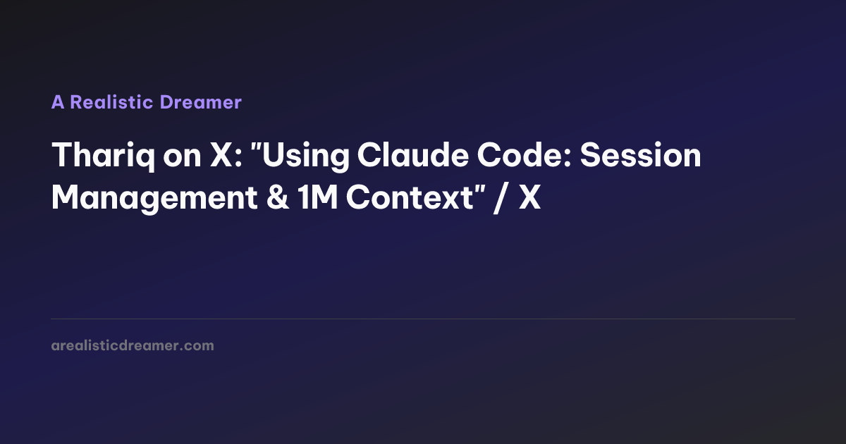 Thariq on X: "Using Claude Code: Session Management & 1M Context" / X ...